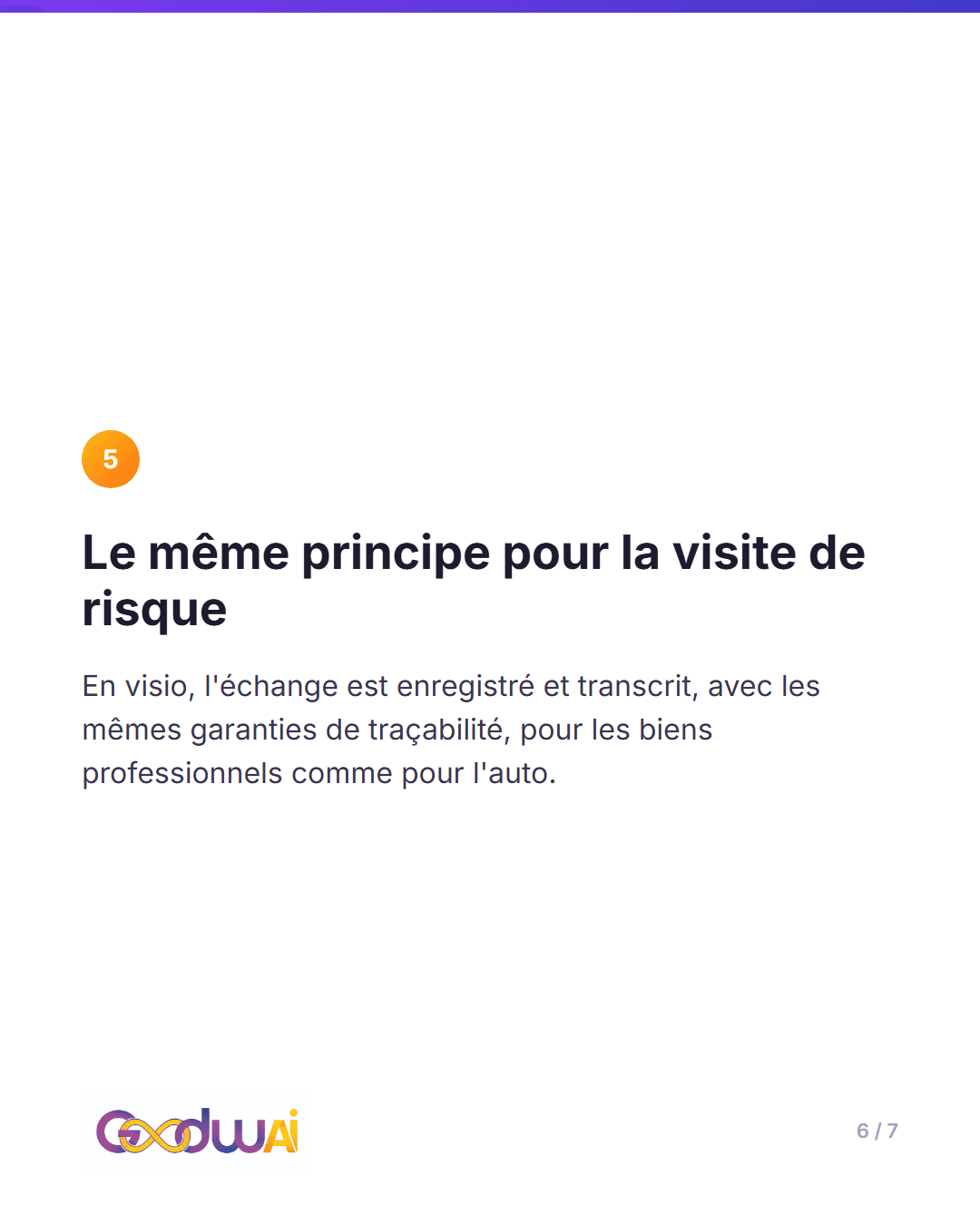 Une déclaration se lit. Une vidéo horodatée et géolocalisée, elle, se vérifie, slide 6 sur 7